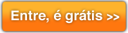 Entre, e gratis